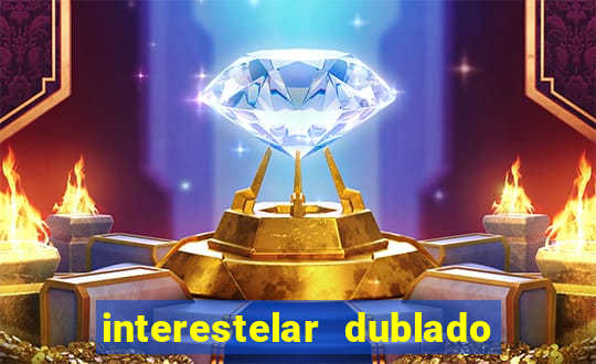 interestelar dublado download mega